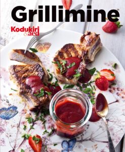 Grillimine. Lihtsalt ja maitsvalt