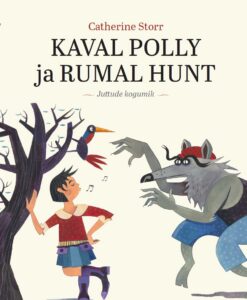 Kaval Polly ja rumal hunt