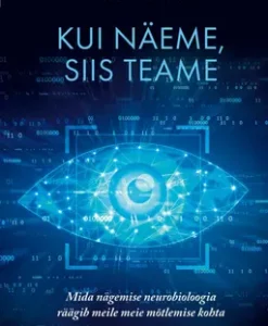 Kui näeme, siis teame