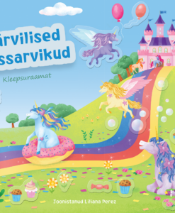 Värvilised ükssarvikud. Kleepsuraamat