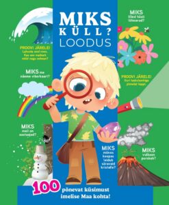 Miks küll? Loodus