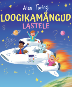 Alan Turingi loogikamängud lastele. Tööraamat