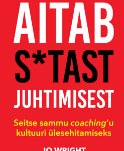 Aitab s*tast juhtimisest