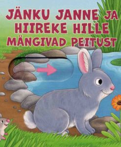 Jänku Janne ja hiireke Hille mängivad peitust