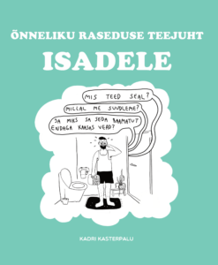 Õnneliku raseduse teejuht isadele