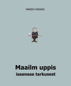 Maailm uppis iseenese tarkusest
