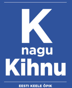 K nagu Kihnu. Eesti keele õpik B2