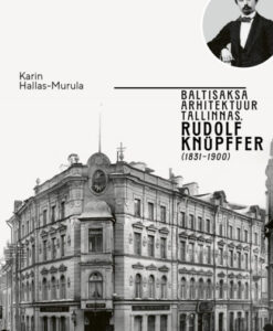 Baltisaksa arhitektuur Tallinnas: Rudolf Knüpffer (1831–1900)