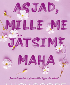 Asjad, mille me jätsime maha