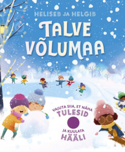 Heliseb ja helgib. Talve võlumaa