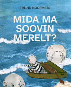 Mida ma soovin merelt?