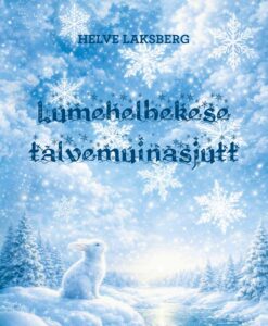 Lumehelbekese talvemuinasjutt