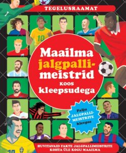 Maailma jalgpallimeistrid. Tegelusraamat koos kleepsudega